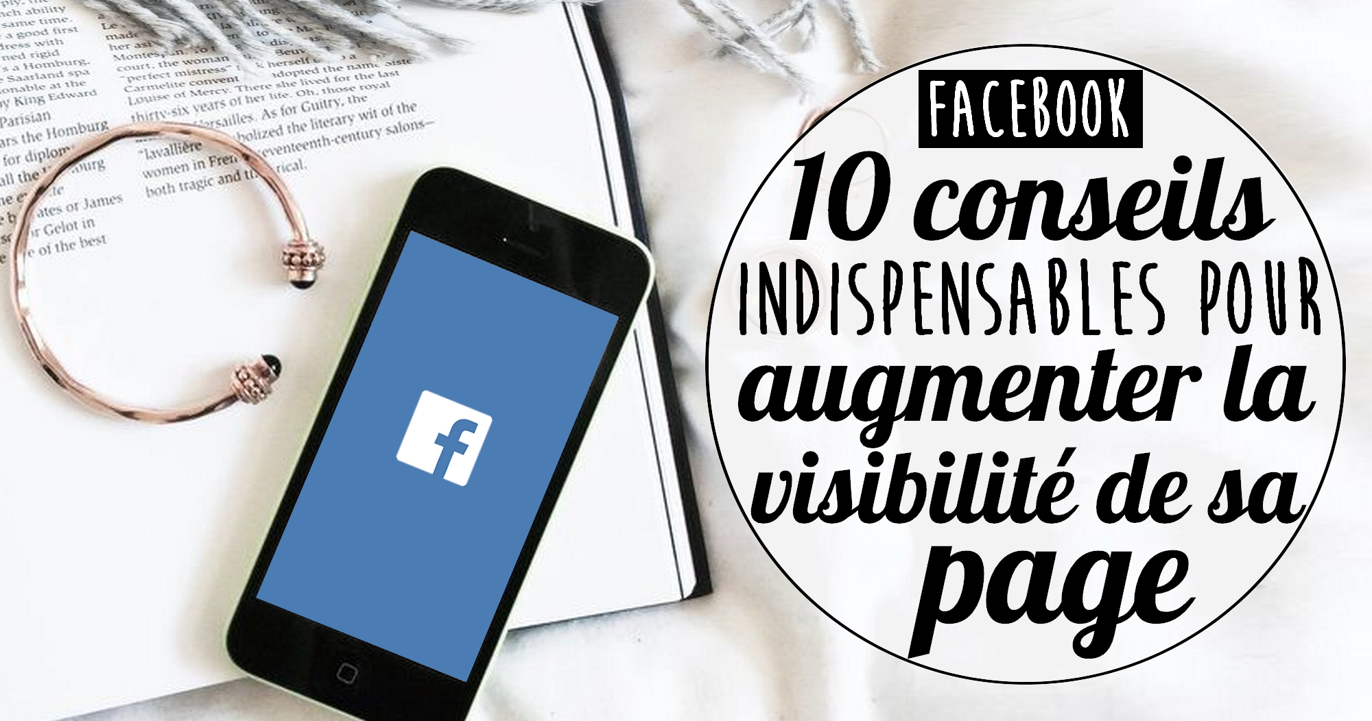 Page Facebook 10 conseils pour gagner en visibilité fans et likes