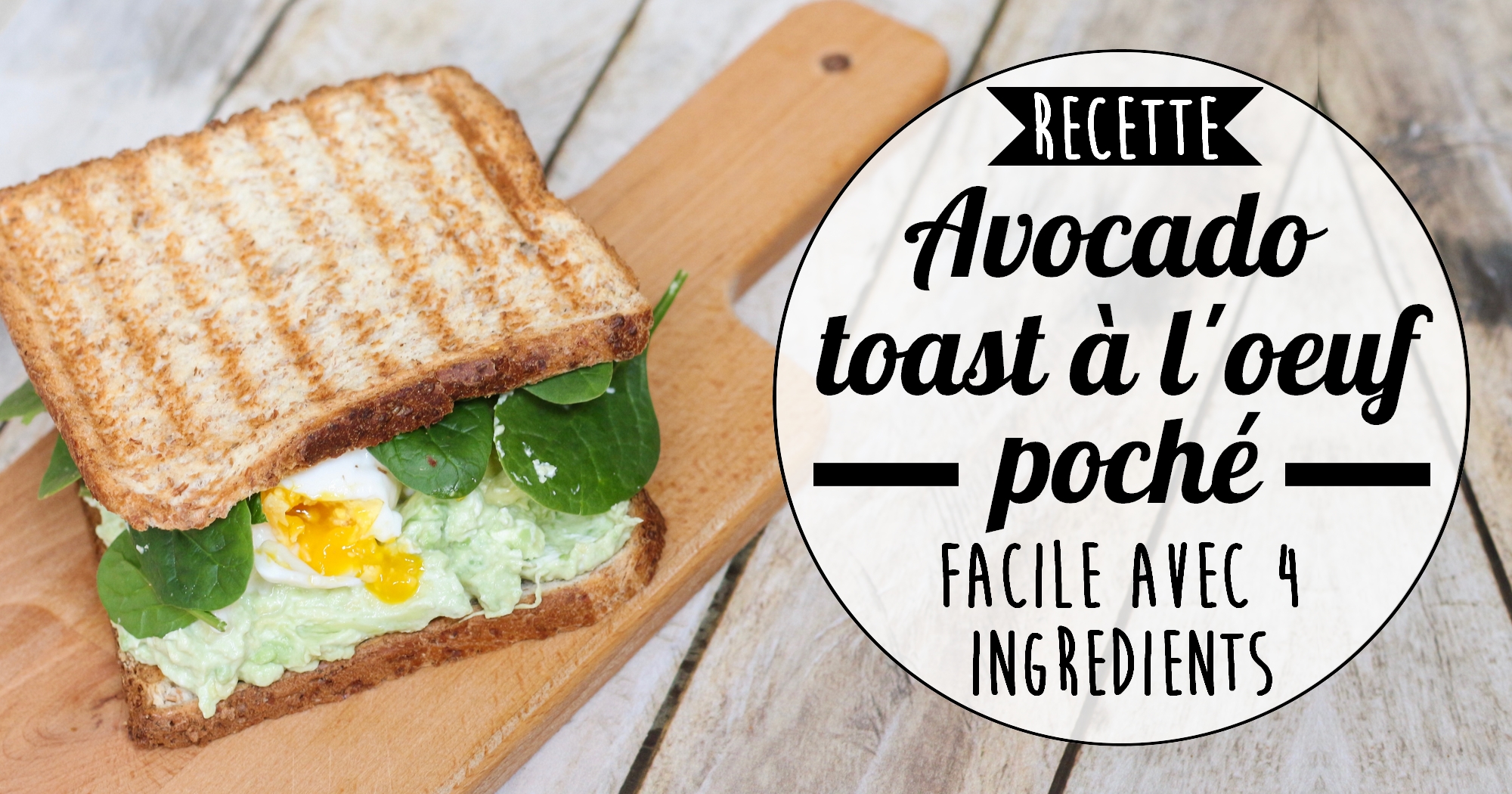 Recette rapide avec 4 ingrédients : avocado toast et oeuf poché