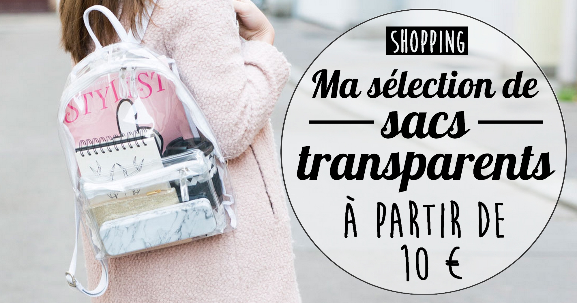 Ma sélection de sacs transparents à partir de 10€